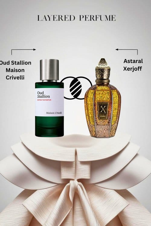 Layering Maison Crivelli Oud Stallion & Xerjoff Astaral